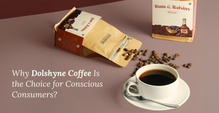 Why Dolshyne Coffee Is the Choice for Conscious Consumers?