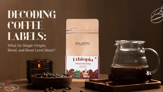 Decoding Coffee Labels: What Do Single-Origin, Blend, and Roast Level Mean?