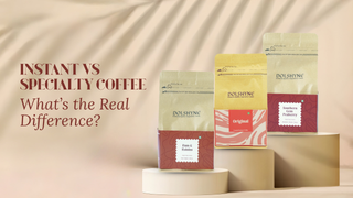 Instant vs Specialty Coffee — What’s the Real Difference?