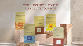 Which Dolshyne Coffee Blend Suits Your Day?